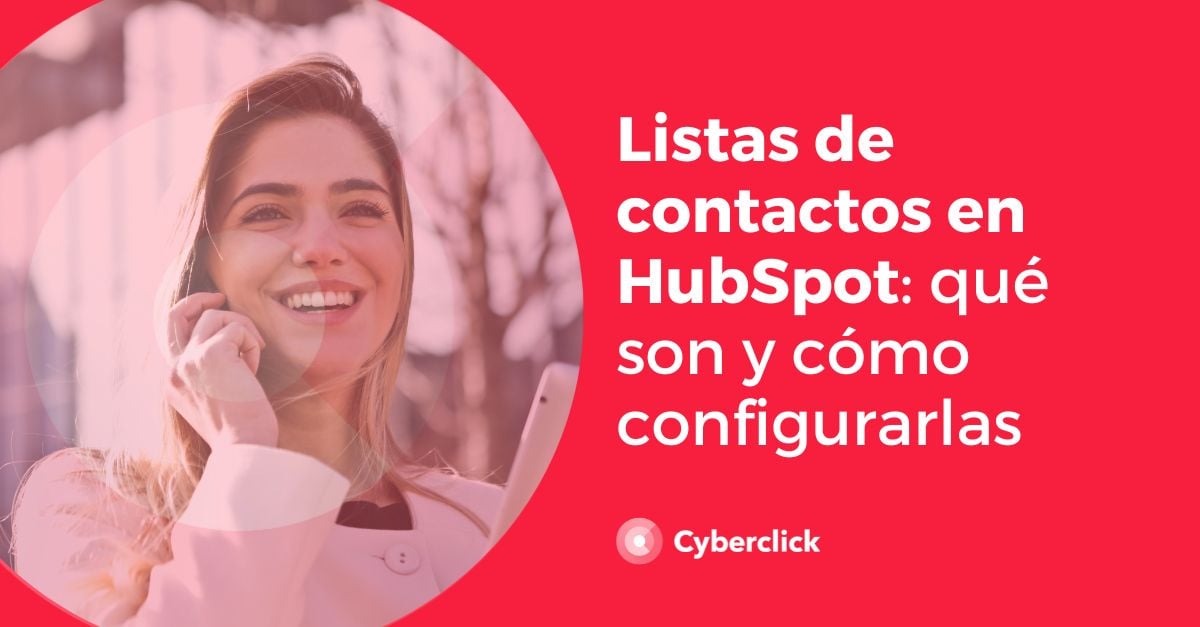 Listas de contactos en Hubspot que son y como configurarlas