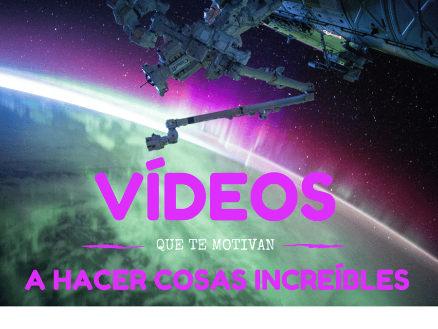 Videos_que_te_motivan_a_hacer_cosas_increibles.png