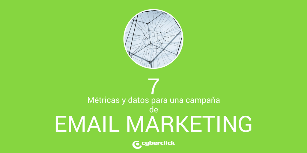 7 formas de usar metricas y datos para una campana de email marketing exitosa