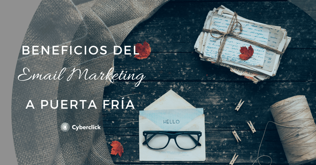 Email Marketing a puerta fria beneficios para tu negocio