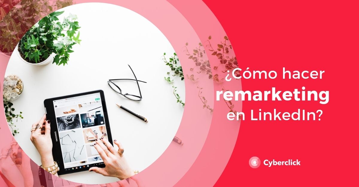 Como hacer remarketing en linkedin