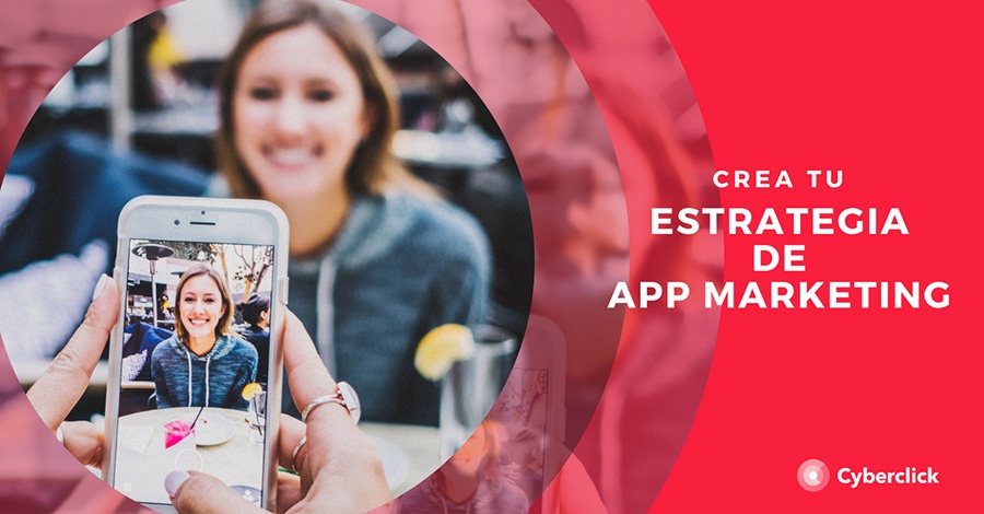 Crea tu estrategia de App Marketing