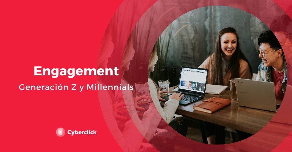 Cual es el engagement de la generacion Z y los millennials