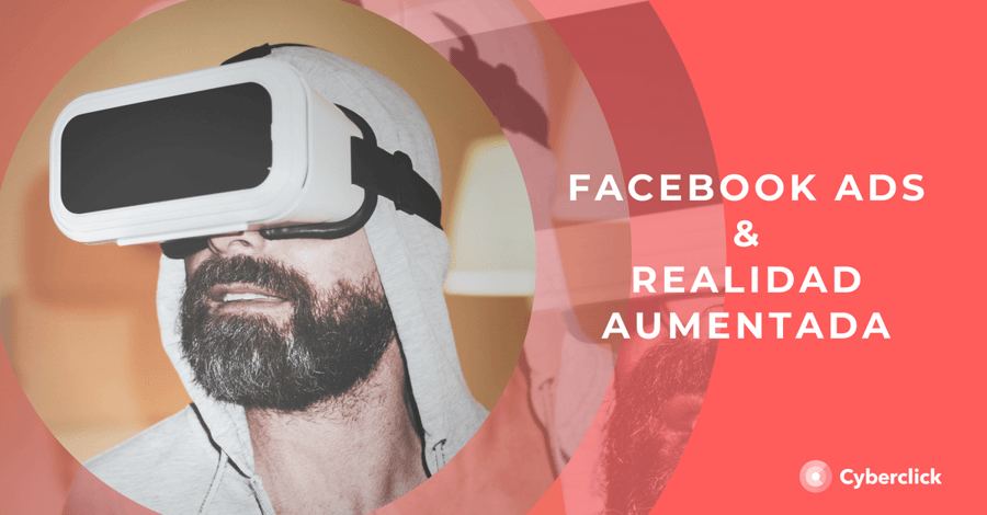 Facebook Ads apuesta por los anuncios de realidad aumentada