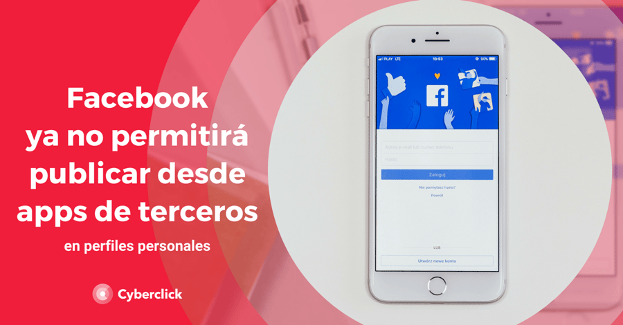 Facebook ya no permitira publicaciones automaticas desde aplicaciones de terceros