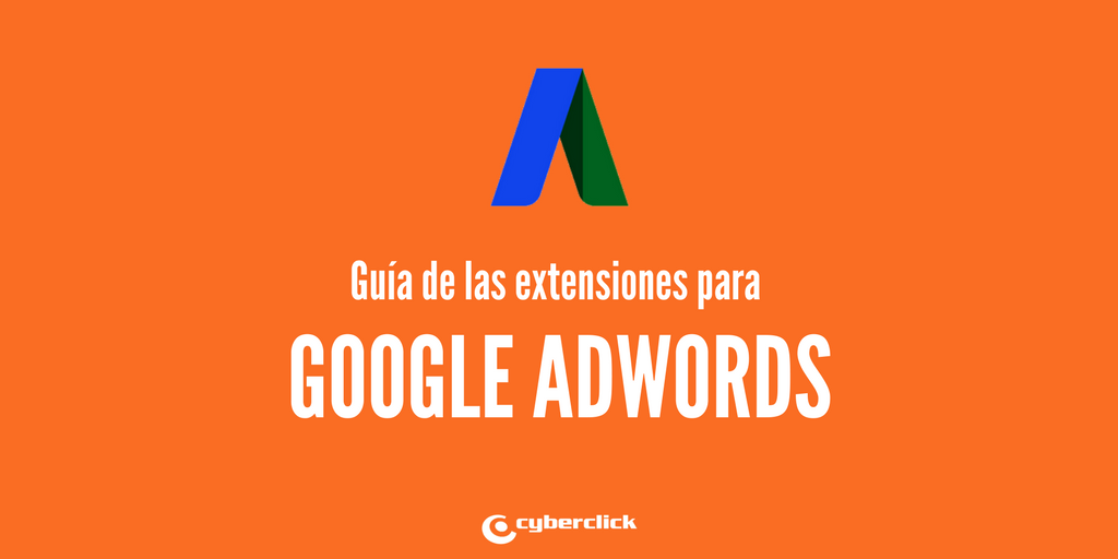 Guia de las extensiones para Google AdWords
