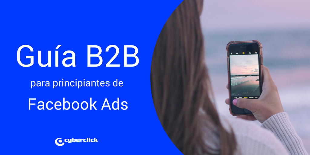 Guia B2B para principiantes de Facebook Ads