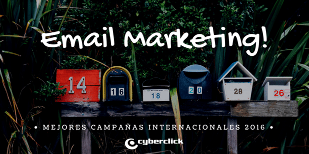 Las mejores campanas internacionales de email marketing 2016