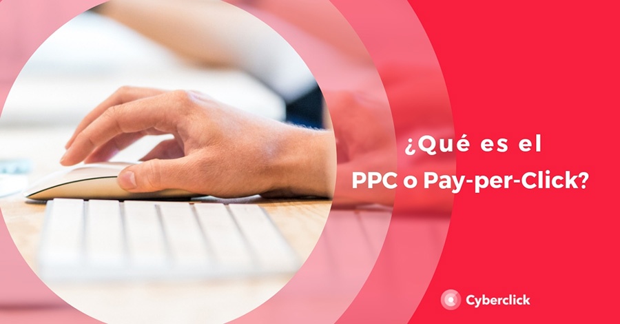 PPC o pay per click que es, ventajas y ejemplos