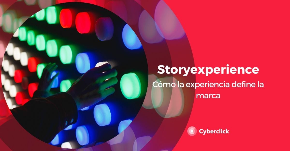 Storyexperience como la experiencia define la marca