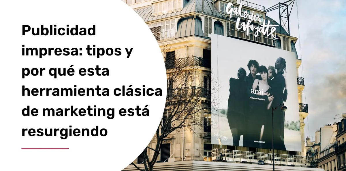 publicidad-impresa-tipos-y-por-que-esta-herramienta-clasica-de-marketing-esta-resurgiendo