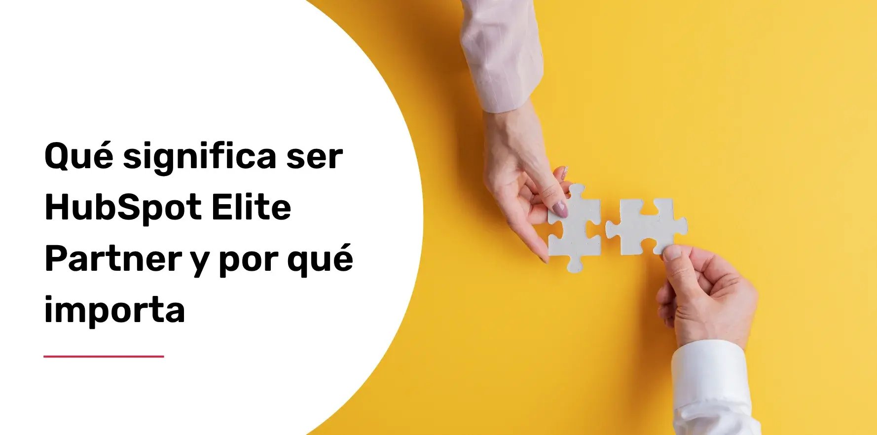 Qué significa ser HubSpot Elite Partner y por qué importa