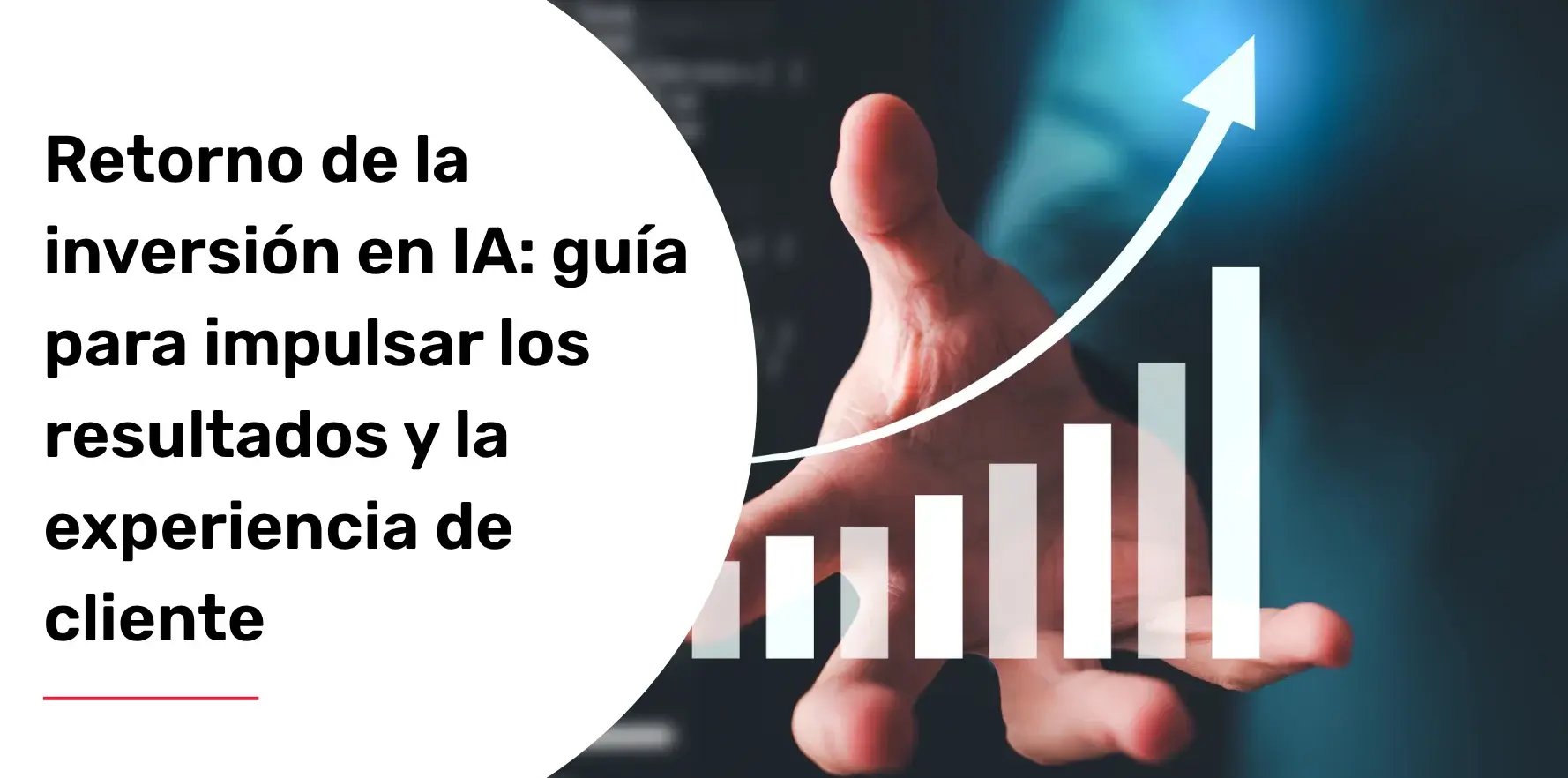 retorno-de-la-inversion-en-ia-guia-para-impulsar-los-resultados-y-la-experiencia-de-cliente