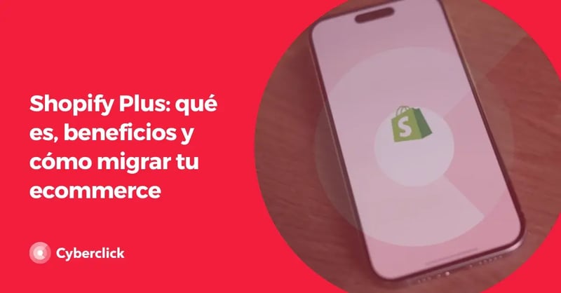 shopify-plus-que-es-beneficios-y-como-migrar-tu-ecommerce