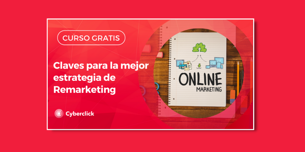 Claves para la mejor estrategia de remarketing