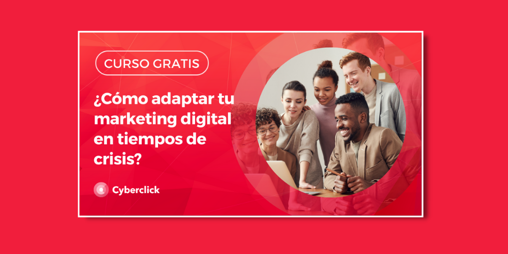 Como adaptar tu marketing digital a los tiempos de crisis