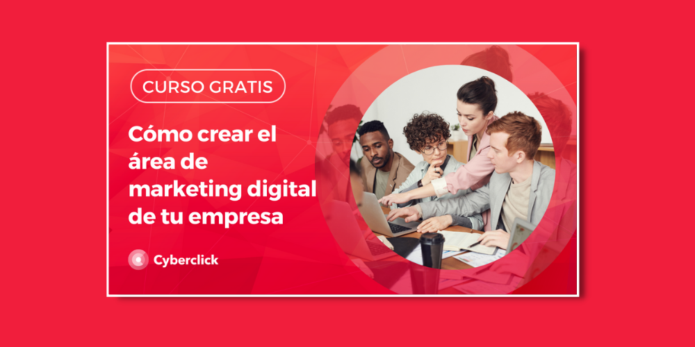 Como crear el area de marketing digital de tu empresa