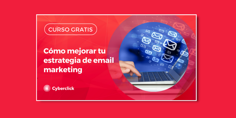 Como mejorar tu estrategia de email marketing