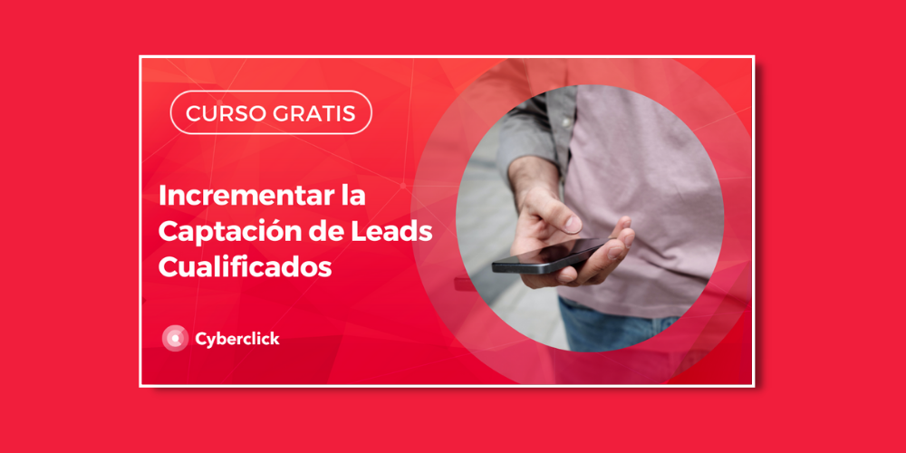 Incrementar la Captacion de Leads Cualificados