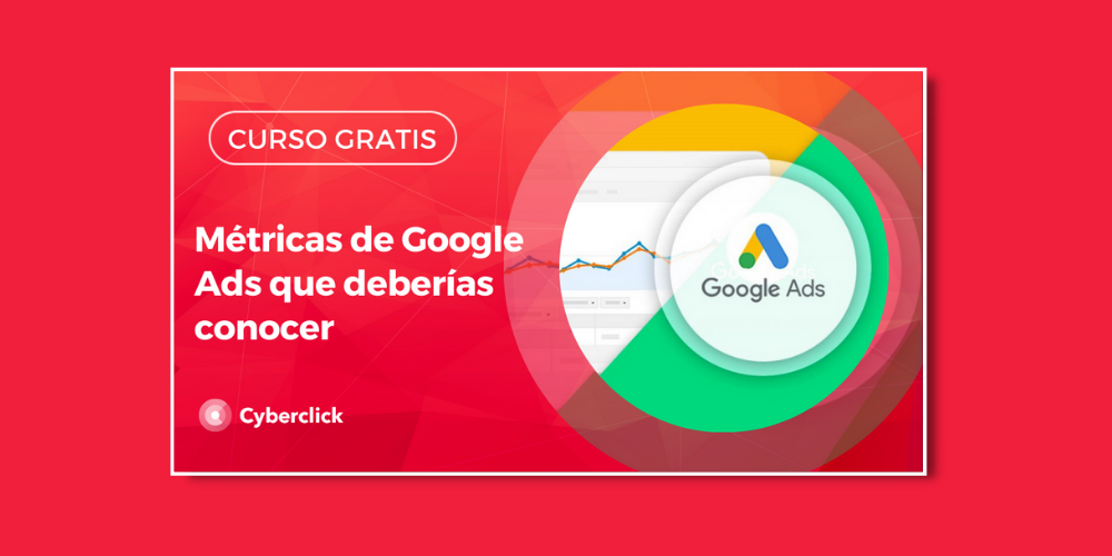 Metricas de Google Ads que debes conocer