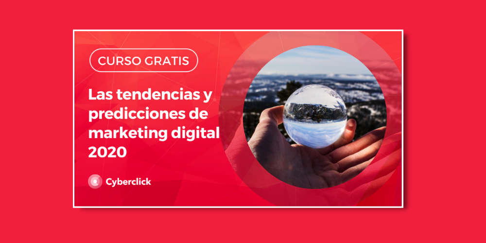 Tendencias Marketing Digital 2020