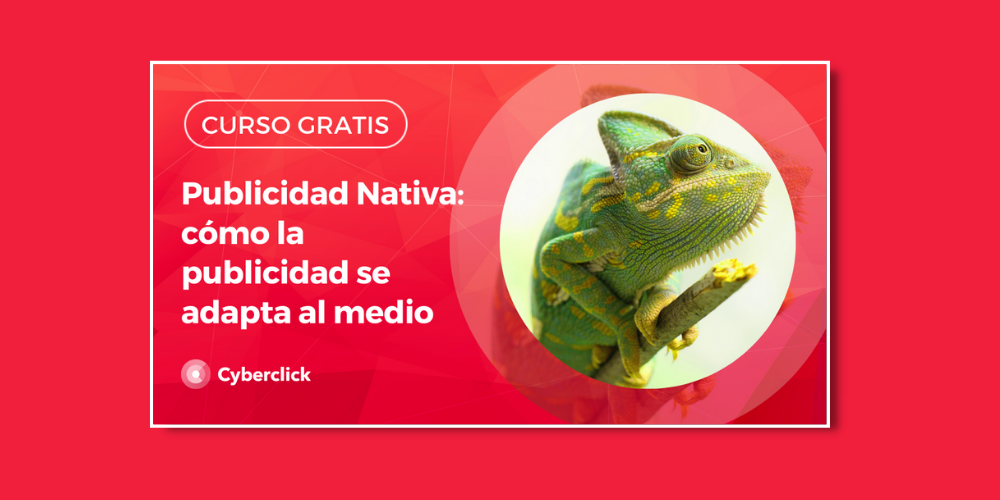 estrategia y ventajas de las campanas de Publicidad Nativa