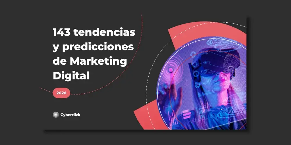 143 Tendencias y Predicciones de Marketing Digital 2026