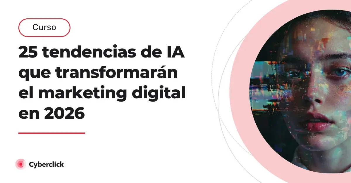 Webinar: 25 tendencias de IA que transformarán el marketing digital en 2026