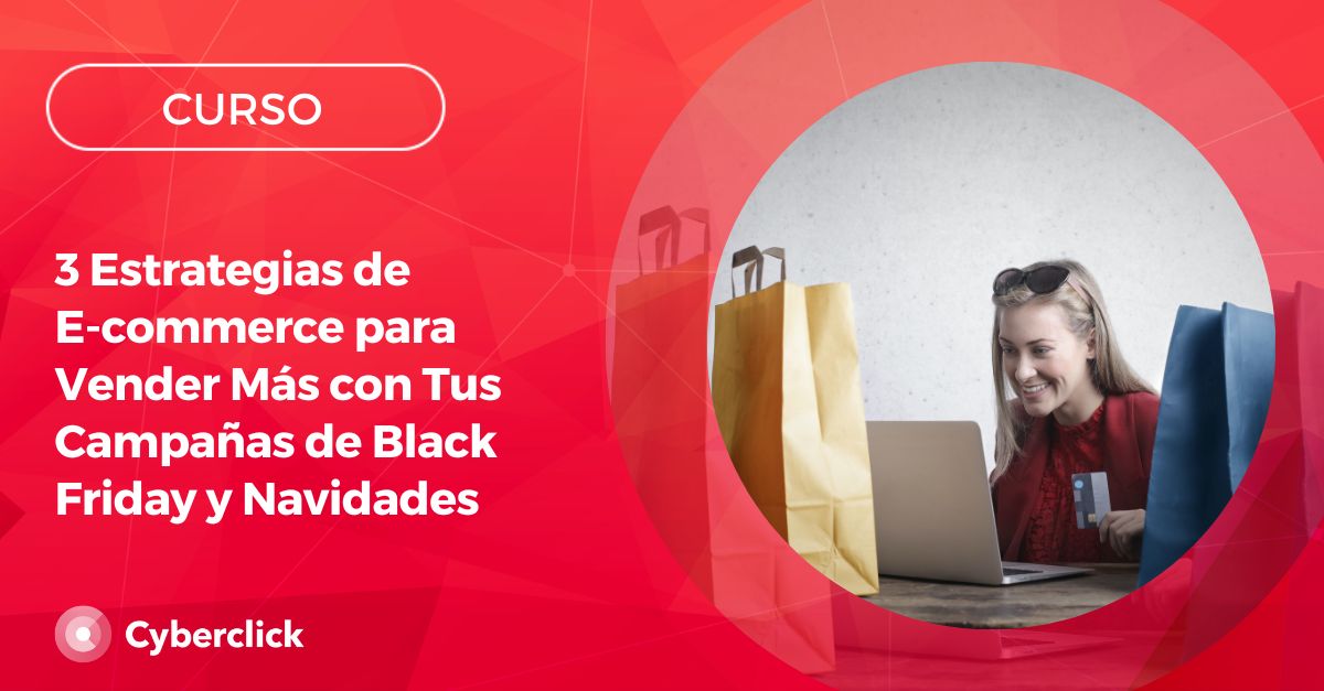 Webinar - Estrategias de  E-commerce para Vender Mas con Tus Campanas de Black Friday y Navidades