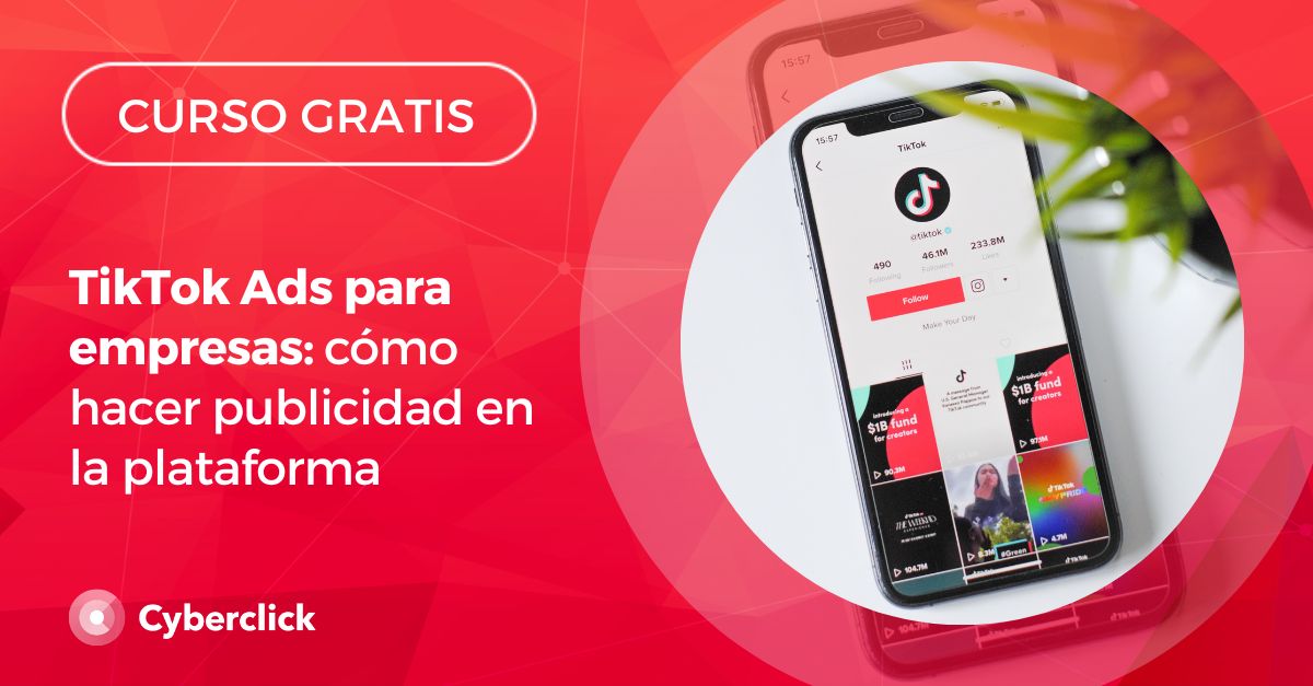 Curso TikTok Ads Cyberclick