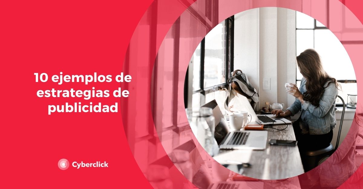 10 ejemplos de estrategias de publicidad