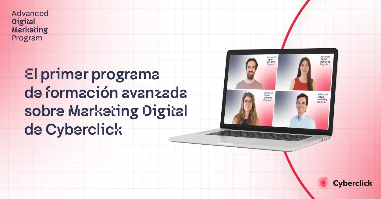 Cyberclick presenta el Advanced Digital Marketing Program