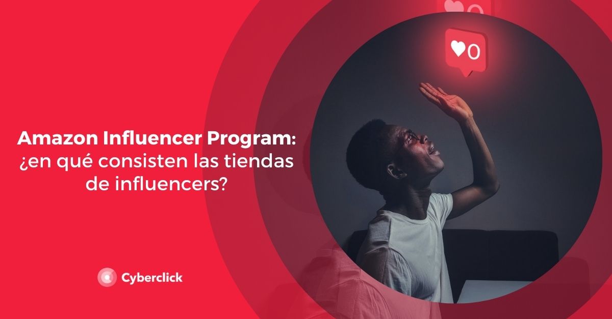 Amazon Influencer Program en que consisten las tiendas de influencers