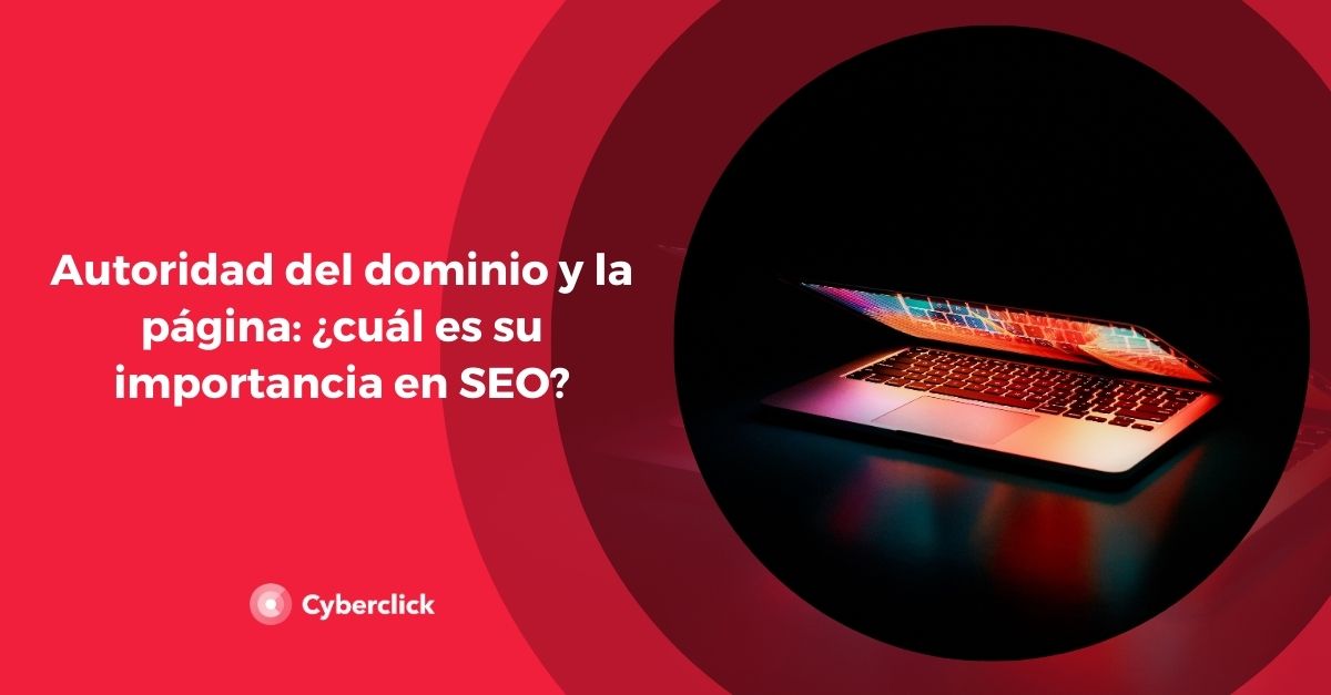 Autoridad del dominio y la página cual es su importancia en SEO