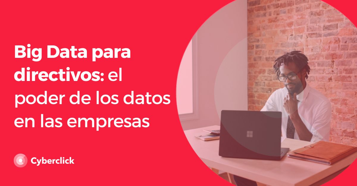Big Data para directivos el poder de los datos en las empresas