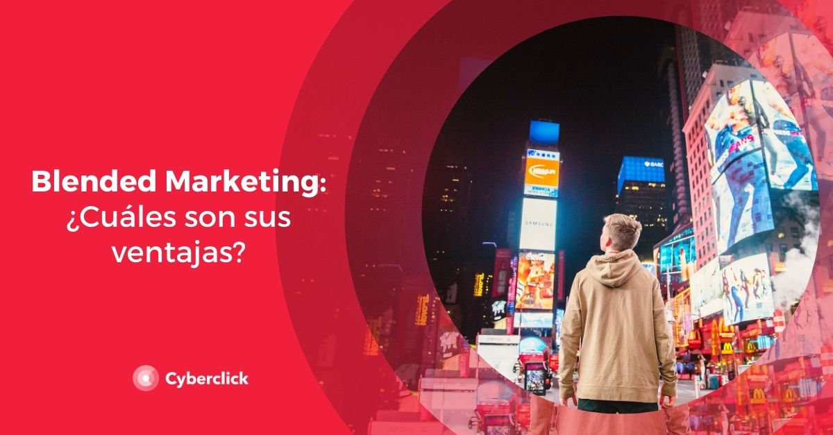 Blended Marketing cuales son sus ventajas