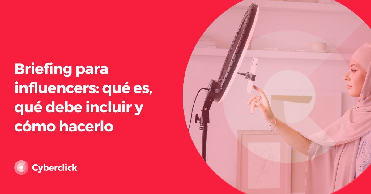 Briefing para influencers que es que debe incluir y como hacerlo