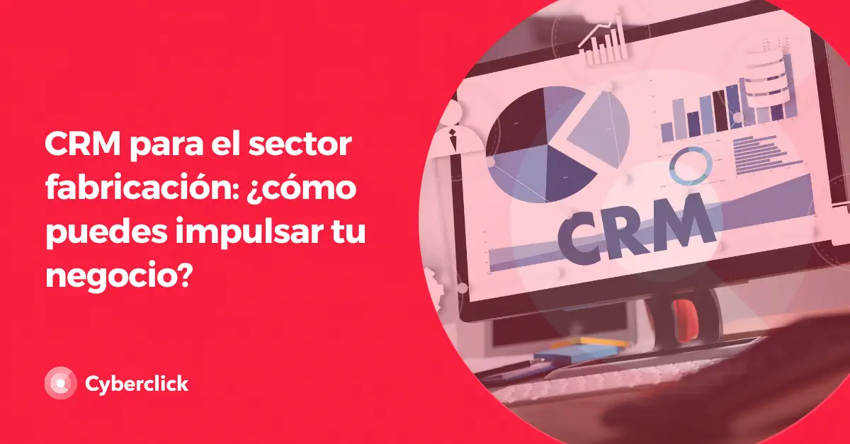 CRM para el sector fabricacion como puedes impulsar tu negocio