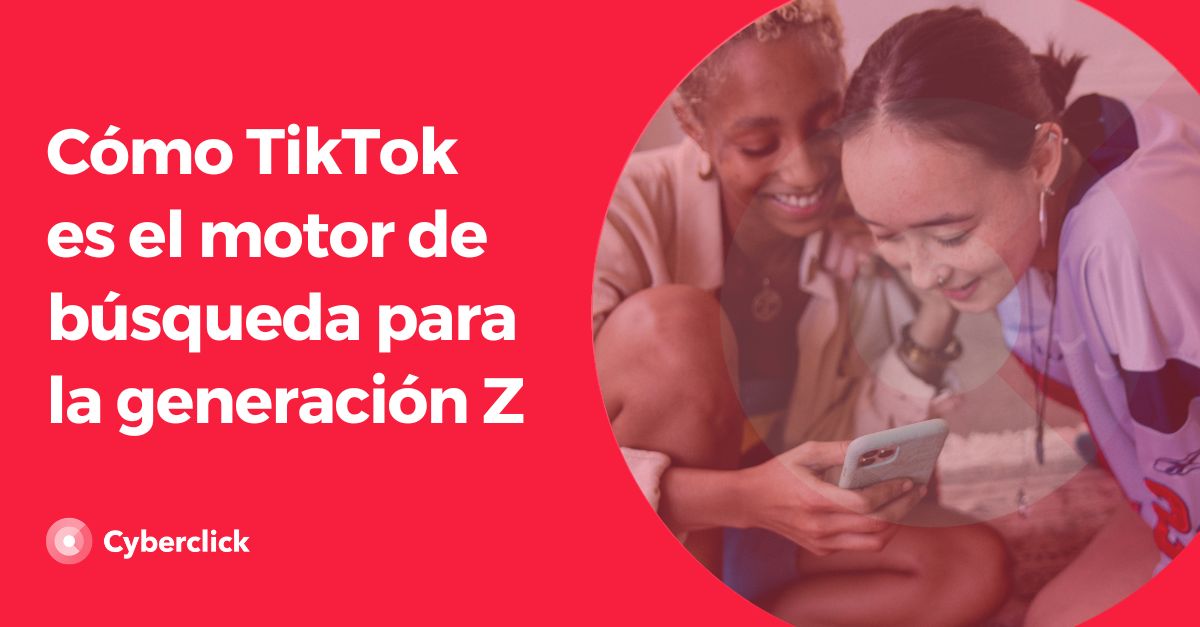 Como TikTok es el motor de busqueda para la generacion Z