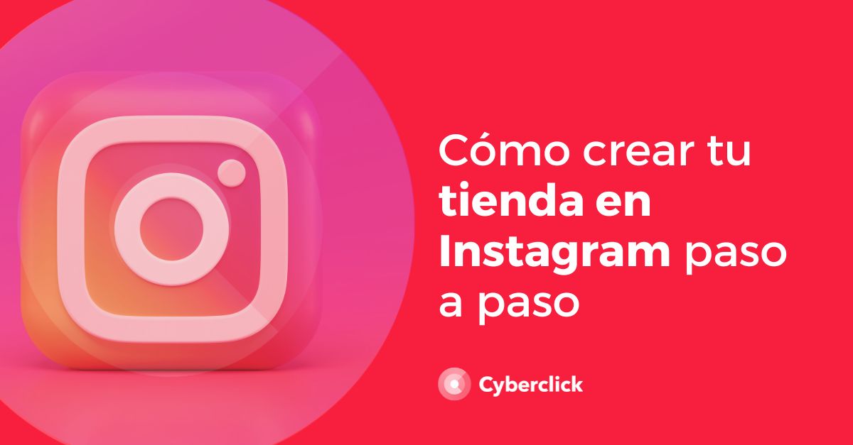 Como crear tu tienda en Instagram paso a paso