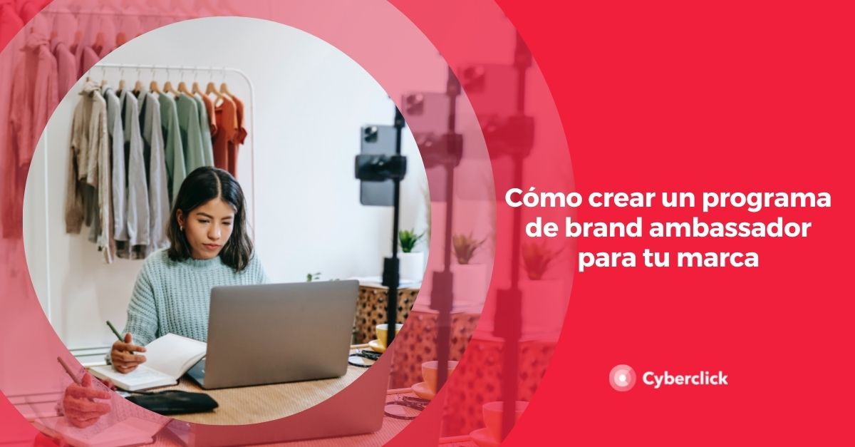 Como crear un programa de brand ambassador para tu marca