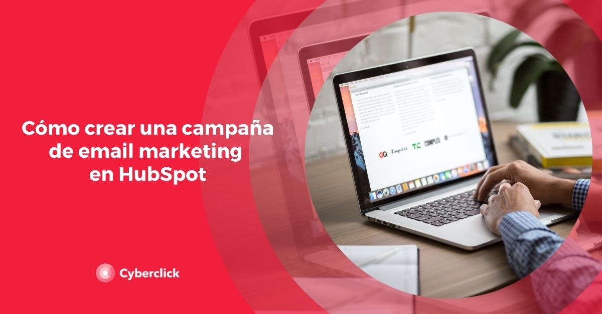 Como crear una campana de email marketing en HubSpot