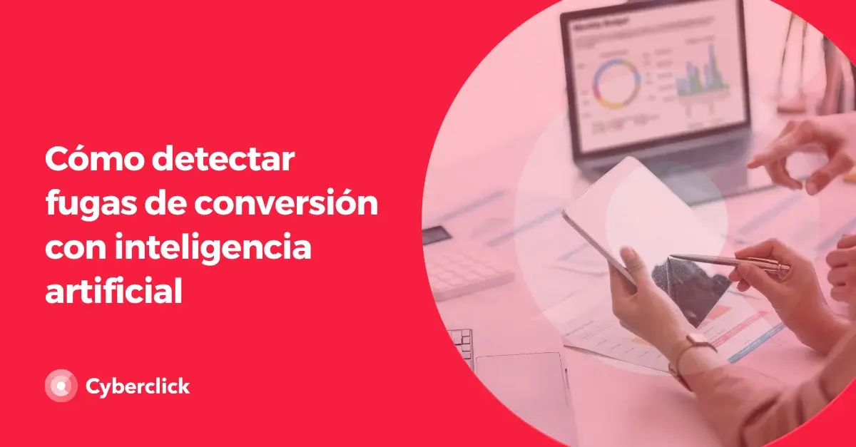 Como detectar fugas de conversion con inteligencia artificial