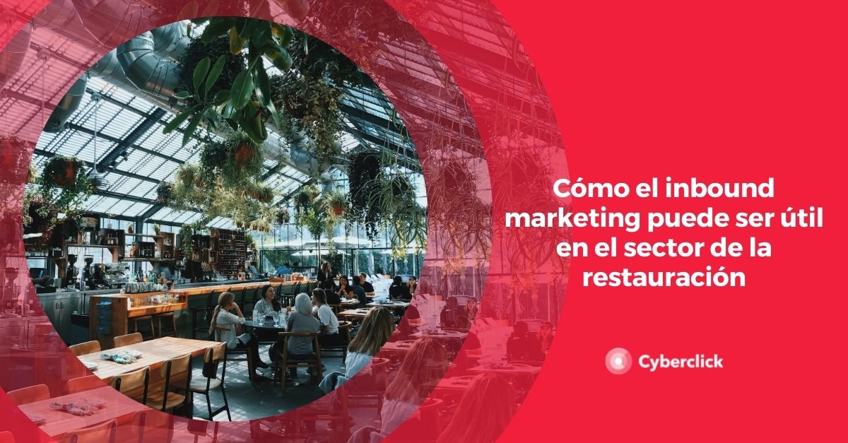 Como el inbound marketing puede ser util en el sector de la restauracion
