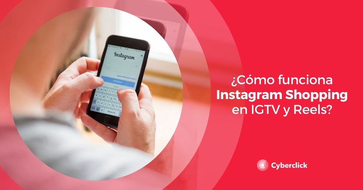 Como funciona Instagram Shopping en IGTV y Reels