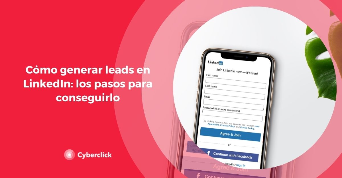 Como generar leads en LinkedIn los pasos para conseguirlo