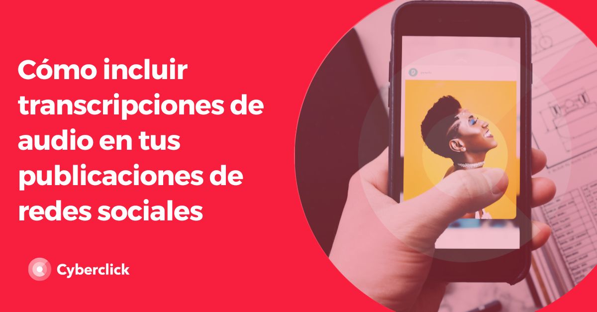 Como incluir transcripciones de audio en tus publicaciones de redes sociales