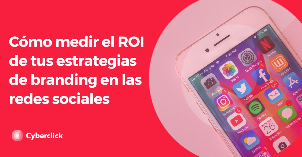Como medir el ROI de tus estrategias de branding en las redes sociales