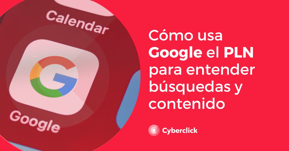Como usa Google el PLN para entender busquedas y contenido