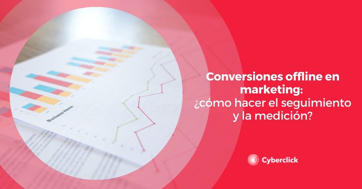 Conversiones offline en marketing como hacer el seguimiento y la medicion